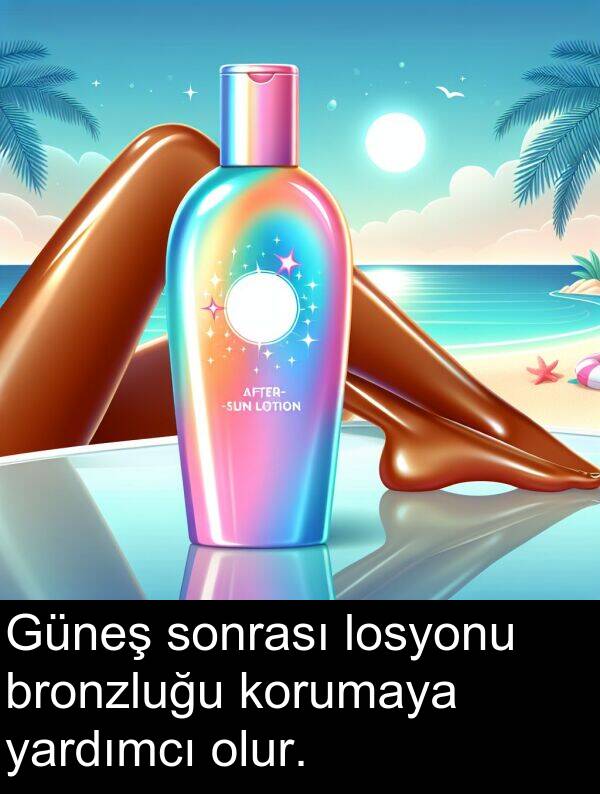 losyonu: Güneş sonrası losyonu bronzluğu korumaya yardımcı olur.