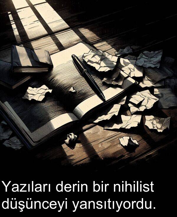 nihilist: Yazıları derin bir nihilist düşünceyi yansıtıyordu.