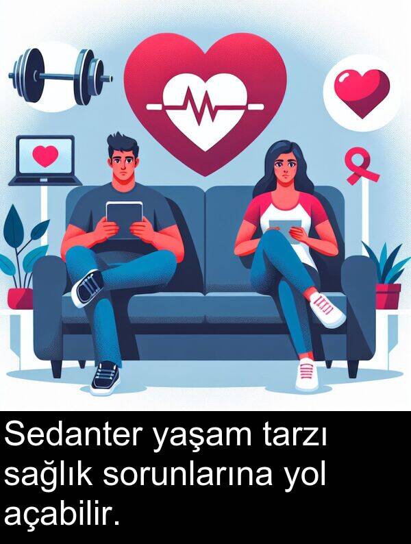 sağlık: Sedanter yaşam tarzı sağlık sorunlarına yol açabilir.