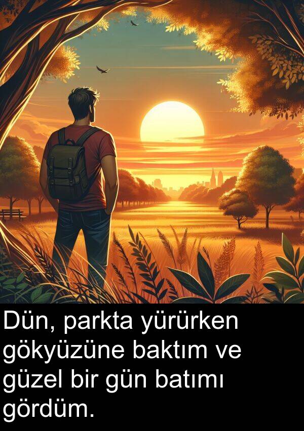 gökyüzüne: Dün, parkta yürürken gökyüzüne baktım ve güzel bir gün batımı gördüm.