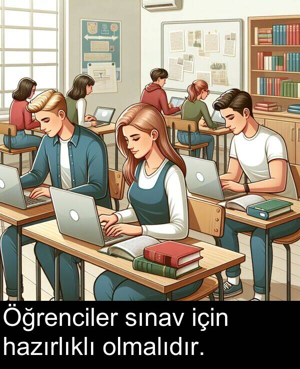sınav: Öğrenciler sınav için hazırlıklı olmalıdır.