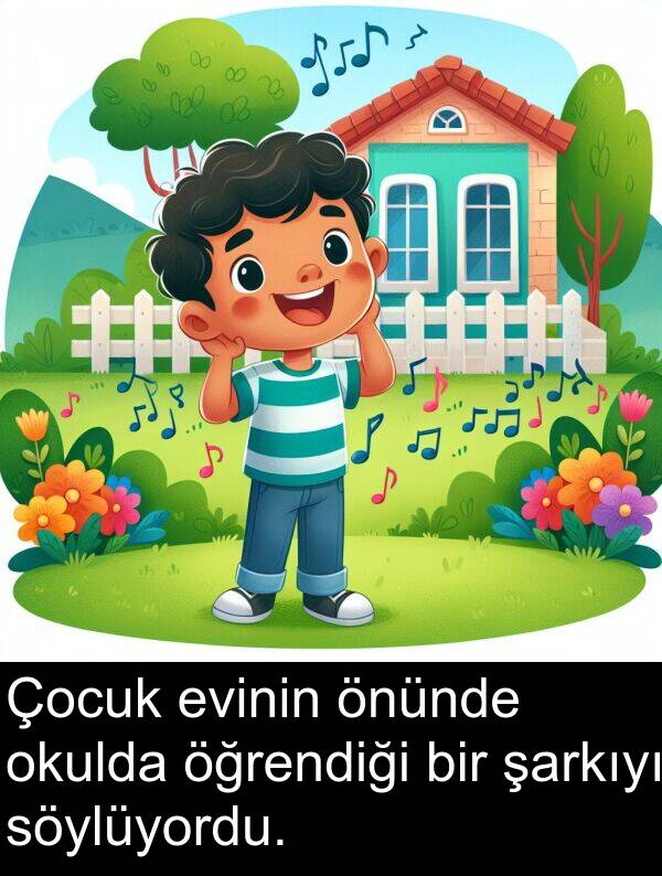 evinin: Çocuk evinin önünde okulda öğrendiği bir şarkıyı söylüyordu.
