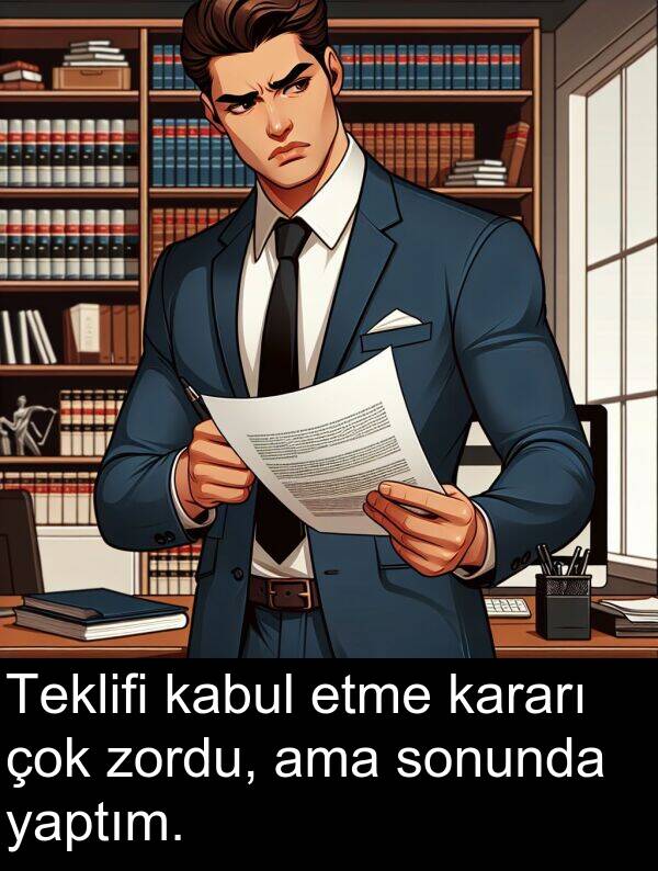 zordu: Teklifi kabul etme kararı çok zordu, ama sonunda yaptım.