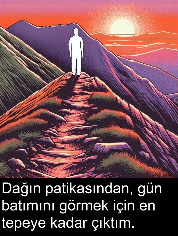 patikasından: Dağın patikasından, gün batımını görmek için en tepeye kadar çıktım.
