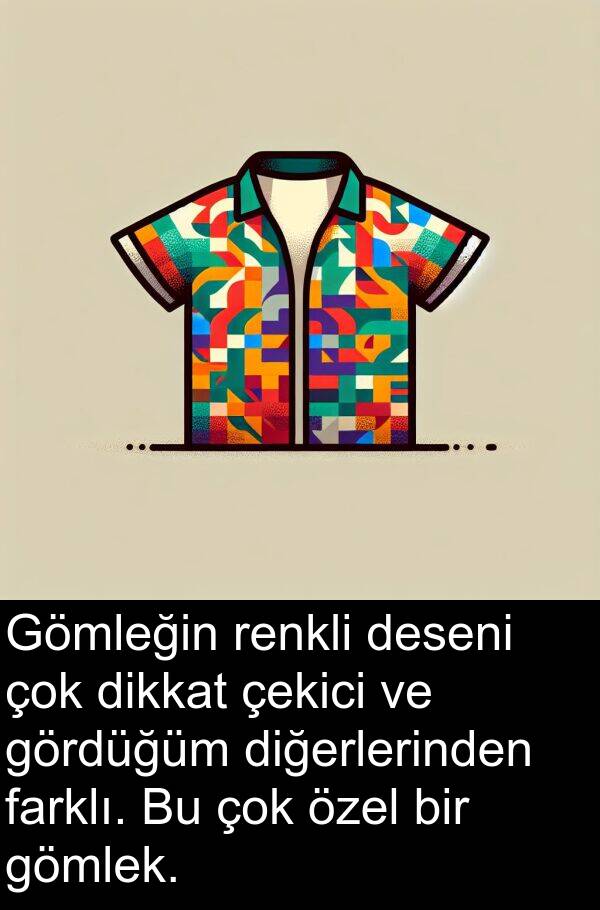 çekici: Gömleğin renkli deseni çok dikkat çekici ve gördüğüm diğerlerinden farklı. Bu çok özel bir gömlek.