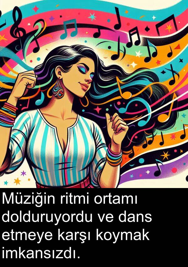 imkansızdı: Müziğin ritmi ortamı dolduruyordu ve dans etmeye karşı koymak imkansızdı.