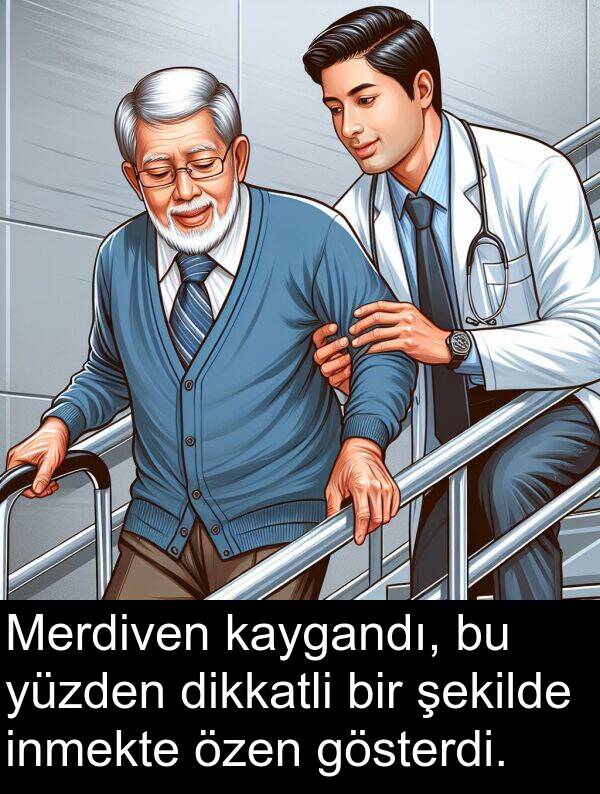 inmekte: Merdiven kaygandı, bu yüzden dikkatli bir şekilde inmekte özen gösterdi.