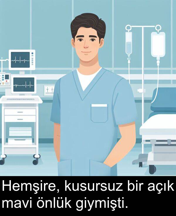 açık: Hemşire, kusursuz bir açık mavi önlük giymişti.