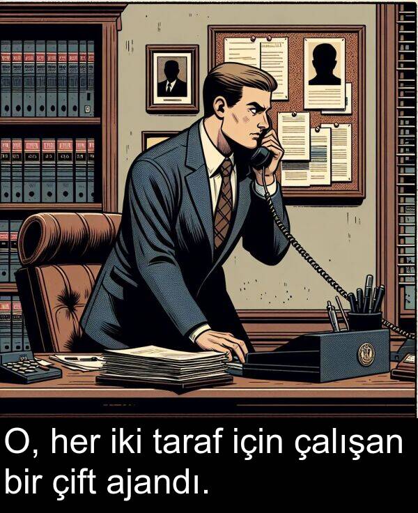 ajandı: O, her iki taraf için çalışan bir çift ajandı.