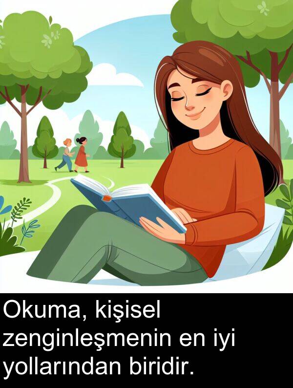 biridir: Okuma, kişisel zenginleşmenin en iyi yollarından biridir.