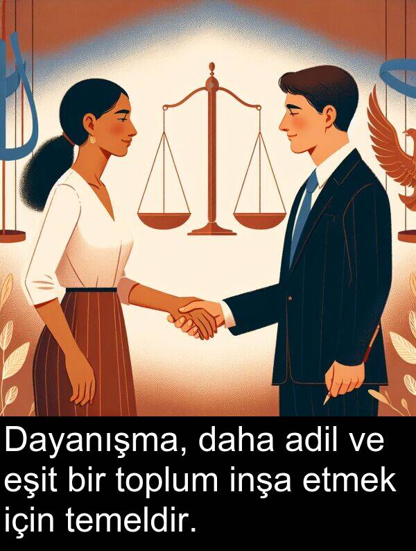 adil: Dayanışma, daha adil ve eşit bir toplum inşa etmek için temeldir.