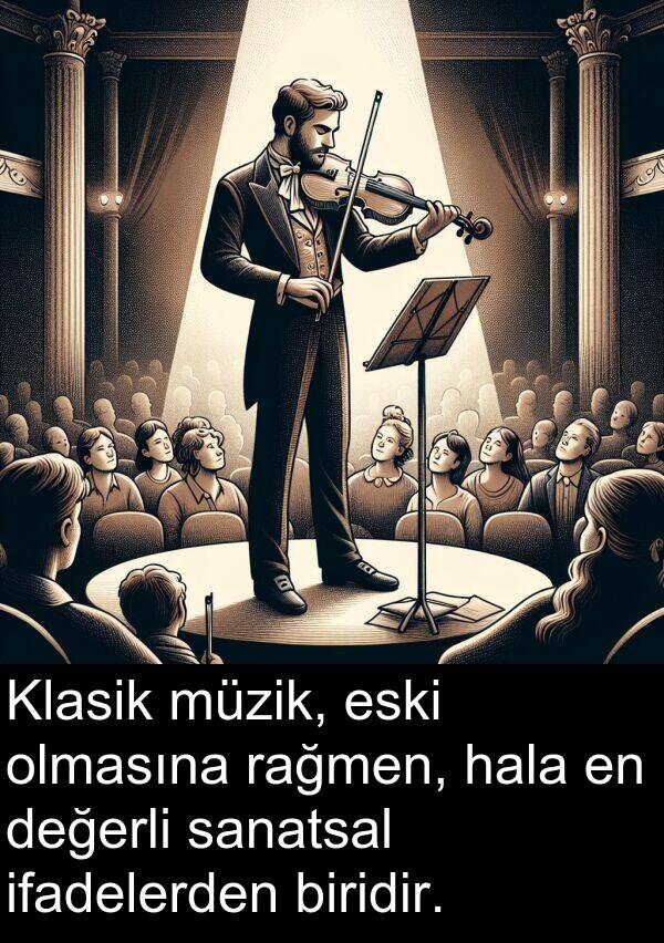 sanatsal: Klasik müzik, eski olmasına rağmen, hala en değerli sanatsal ifadelerden biridir.