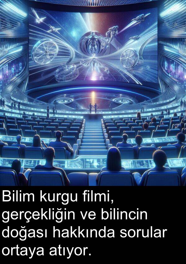 filmi: Bilim kurgu filmi, gerçekliğin ve bilincin doğası hakkında sorular ortaya atıyor.