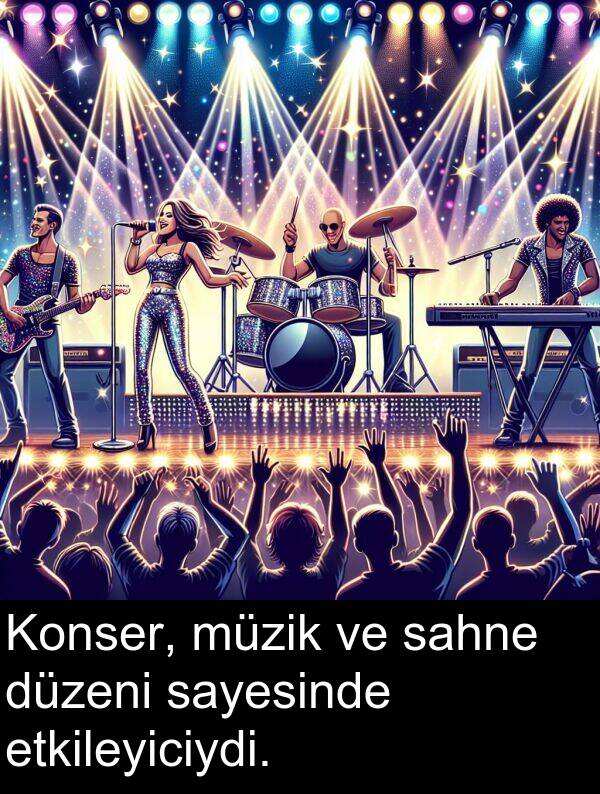 etkileyiciydi: Konser, müzik ve sahne düzeni sayesinde etkileyiciydi.