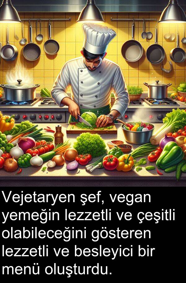 lezzetli: Vejetaryen şef, vegan yemeğin lezzetli ve çeşitli olabileceğini gösteren lezzetli ve besleyici bir menü oluşturdu.