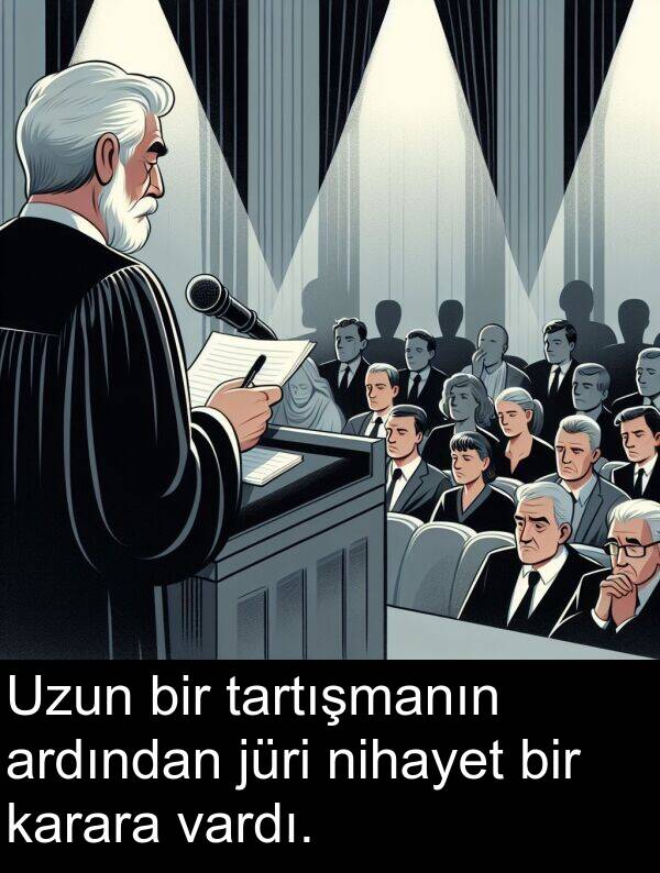 nihayet: Uzun bir tartışmanın ardından jüri nihayet bir karara vardı.