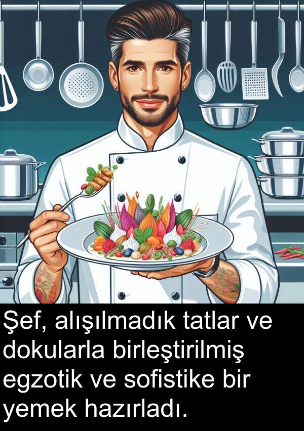 alışılmadık: Şef, alışılmadık tatlar ve dokularla birleştirilmiş egzotik ve sofistike bir yemek hazırladı.