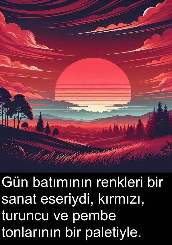 sanat: Gün batımının renkleri bir sanat eseriydi, kırmızı, turuncu ve pembe tonlarının bir paletiyle.