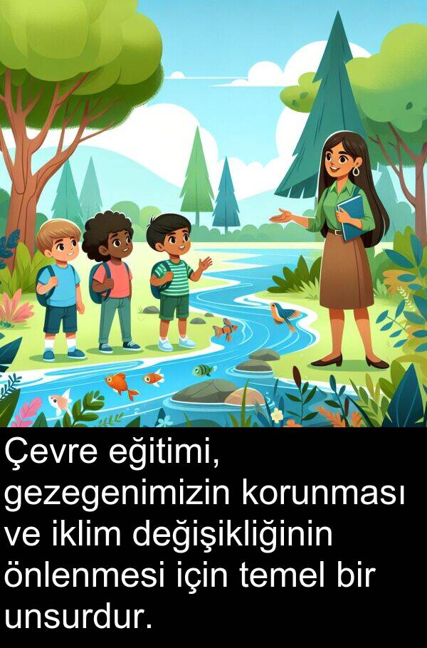 unsurdur: Çevre eğitimi, gezegenimizin korunması ve iklim değişikliğinin önlenmesi için temel bir unsurdur.