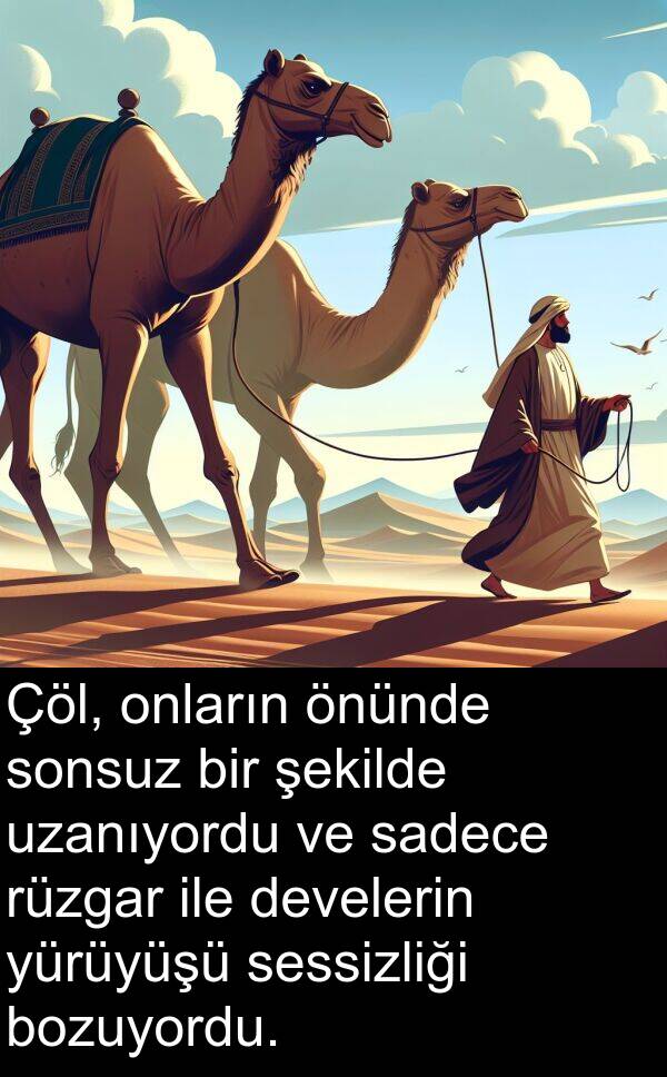 sadece: Çöl, onların önünde sonsuz bir şekilde uzanıyordu ve sadece rüzgar ile develerin yürüyüşü sessizliği bozuyordu.