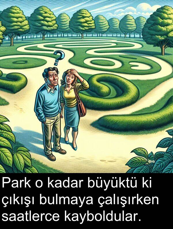 saatlerce: Park o kadar büyüktü ki çıkışı bulmaya çalışırken saatlerce kayboldular.