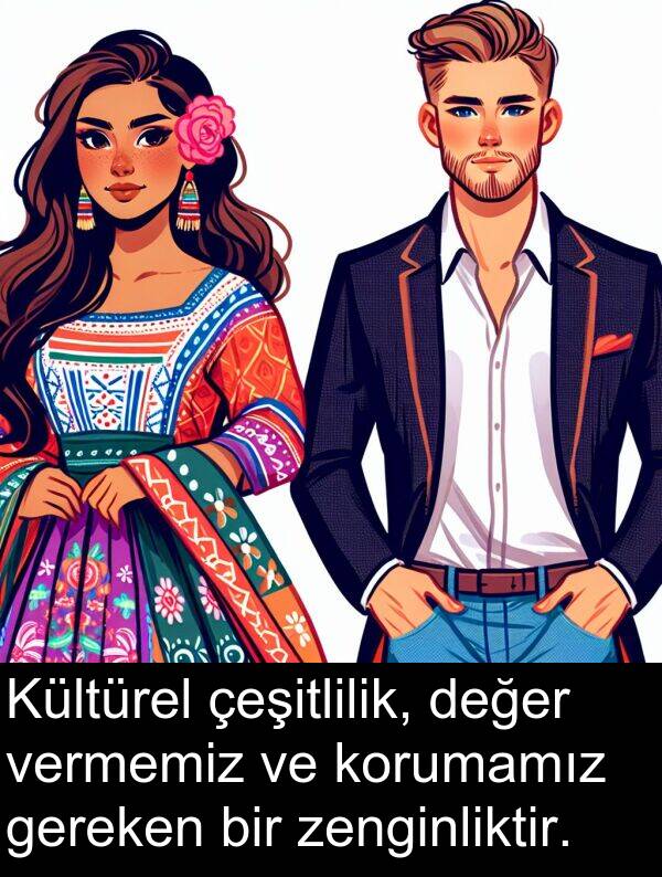 vermemiz: Kültürel çeşitlilik, değer vermemiz ve korumamız gereken bir zenginliktir.