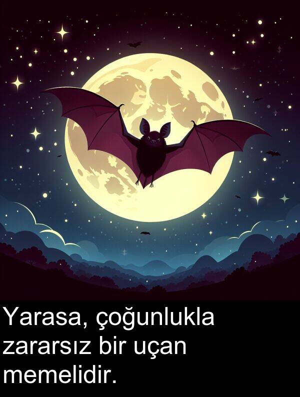 zararsız: Yarasa, çoğunlukla zararsız bir uçan memelidir.