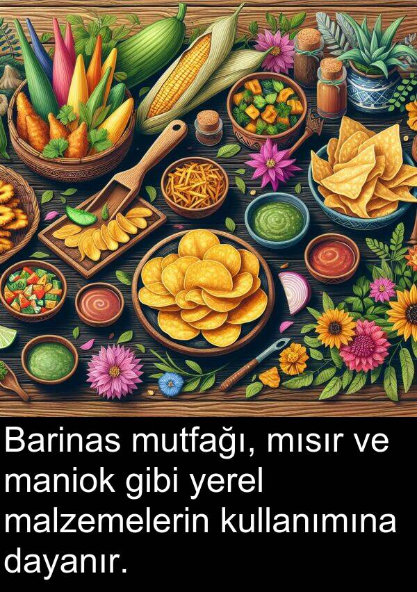 yerel: Barinas mutfağı, mısır ve maniok gibi yerel malzemelerin kullanımına dayanır.