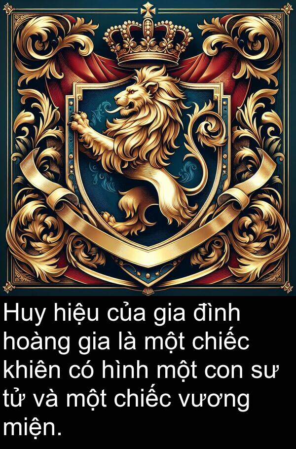 vương: Huy hiệu của gia đình hoàng gia là một chiếc khiên có hình một con sư tử và một chiếc vương miện.
