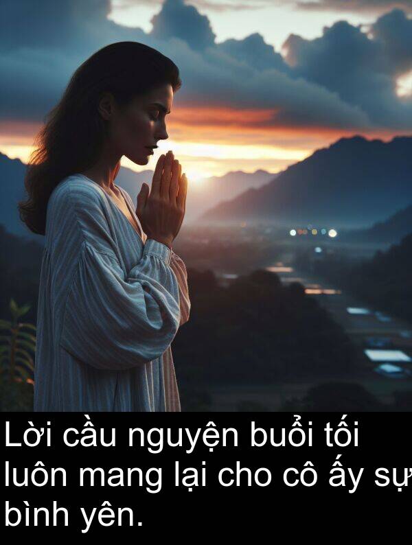 buổi: Lời cầu nguyện buổi tối luôn mang lại cho cô ấy sự bình yên.