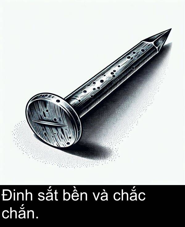 chắc: Đinh sắt bền và chắc chắn.