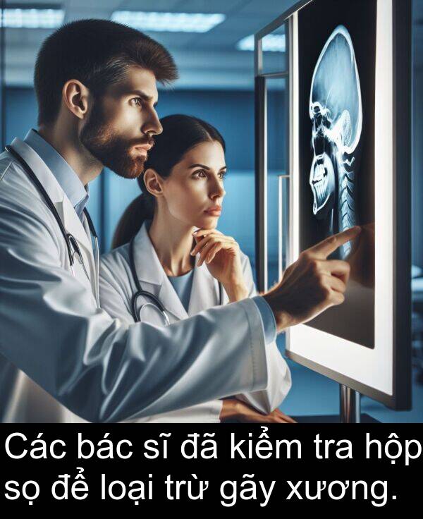 bác: Các bác sĩ đã kiểm tra hộp sọ để loại trừ gãy xương.