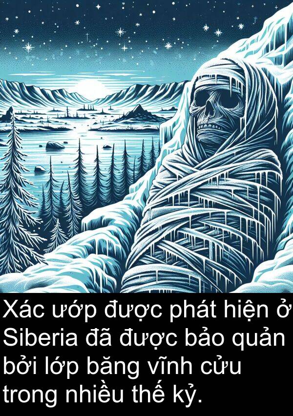ướp: Xác ướp được phát hiện ở Siberia đã được bảo quản bởi lớp băng vĩnh cửu trong nhiều thế kỷ.