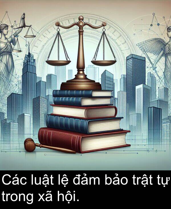 đảm: Các luật lệ đảm bảo trật tự trong xã hội.