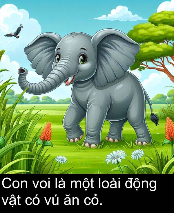động: Con voi là một loài động vật có vú ăn cỏ.