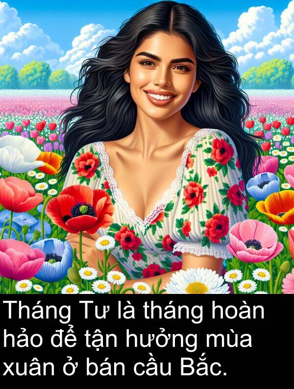 tháng: Tháng Tư là tháng hoàn hảo để tận hưởng mùa xuân ở bán cầu Bắc.