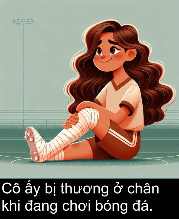 đang: Cô ấy bị thương ở chân khi đang chơi bóng đá.