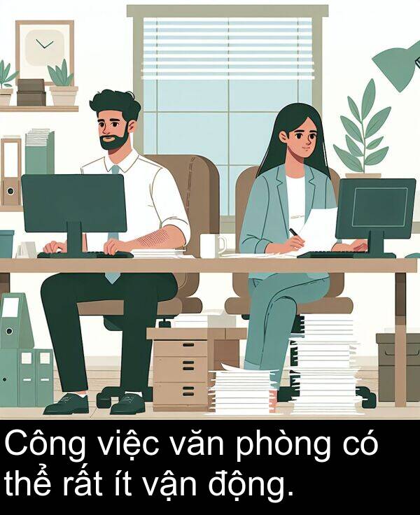 việc: Công việc văn phòng có thể rất ít vận động.