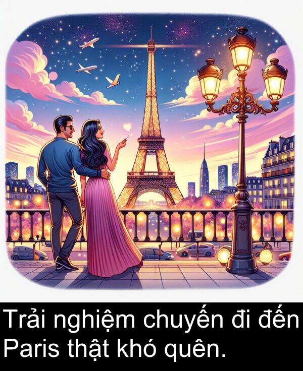 đến: Trải nghiệm chuyến đi đến Paris thật khó quên.