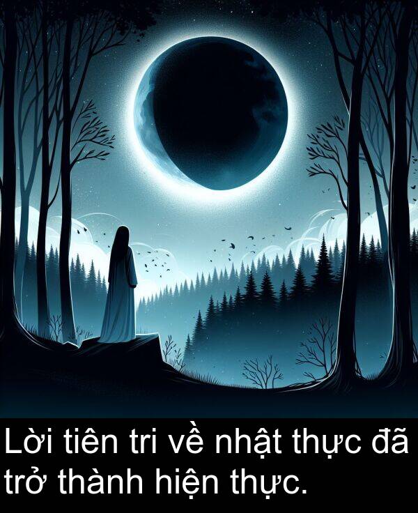 nhật: Lời tiên tri về nhật thực đã trở thành hiện thực.