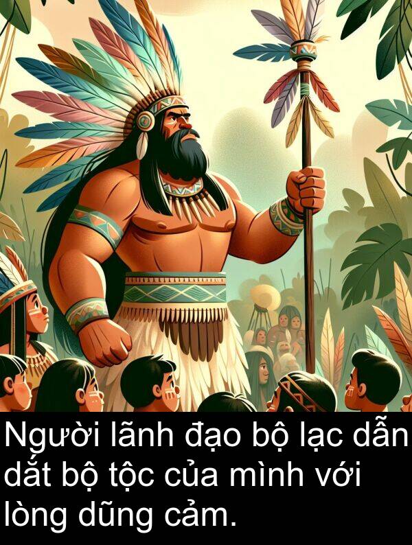 đạo: Người lãnh đạo bộ lạc dẫn dắt bộ tộc của mình với lòng dũng cảm.
