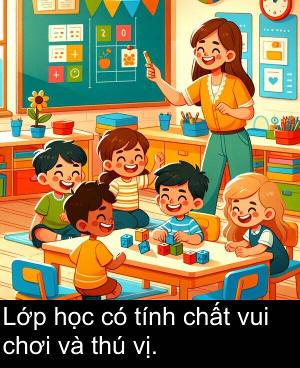 vui: Lớp học có tính chất vui chơi và thú vị.