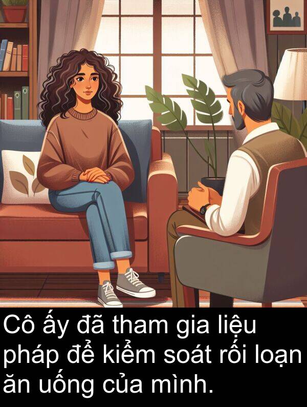 soát: Cô ấy đã tham gia liệu pháp để kiểm soát rối loạn ăn uống của mình.