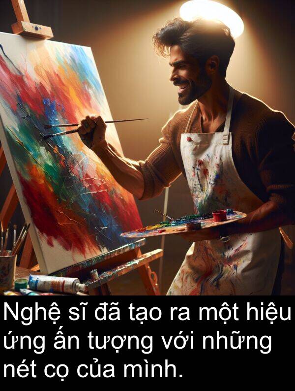ứng: Nghệ sĩ đã tạo ra một hiệu ứng ấn tượng với những nét cọ của mình.