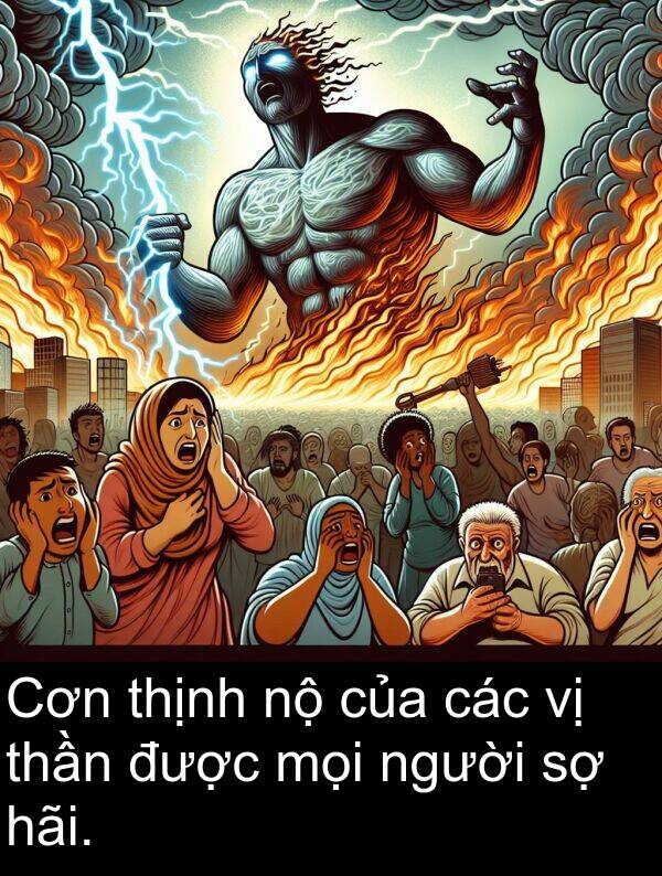 thịnh: Cơn thịnh nộ của các vị thần được mọi người sợ hãi.