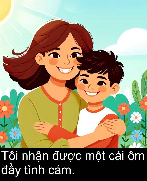 đầy: Tôi nhận được một cái ôm đầy tình cảm.