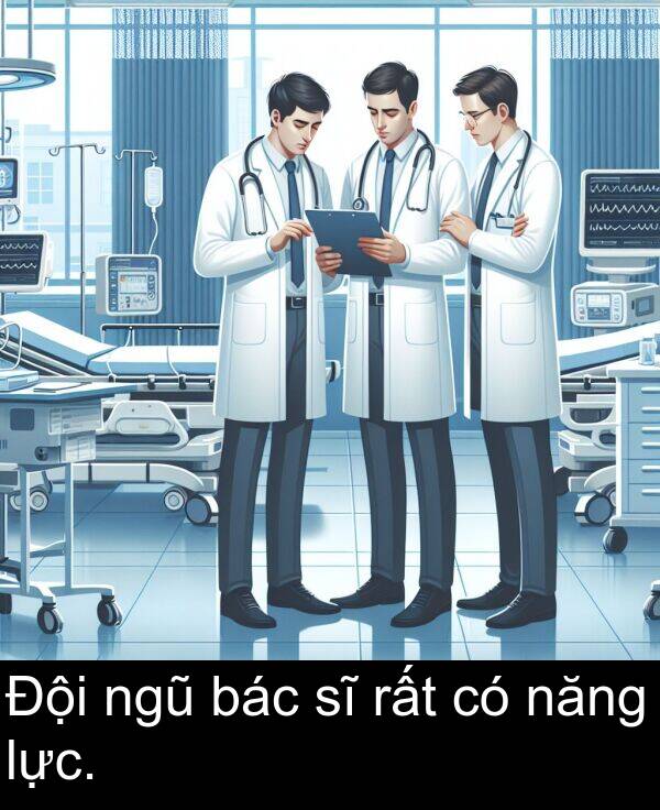 bác: Đội ngũ bác sĩ rất có năng lực.