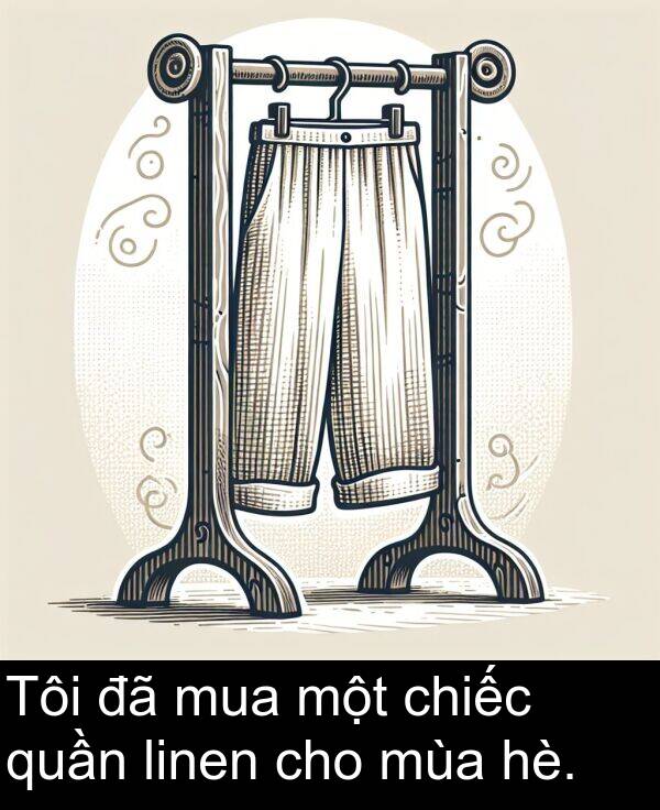 chiếc: Tôi đã mua một chiếc quần linen cho mùa hè.
