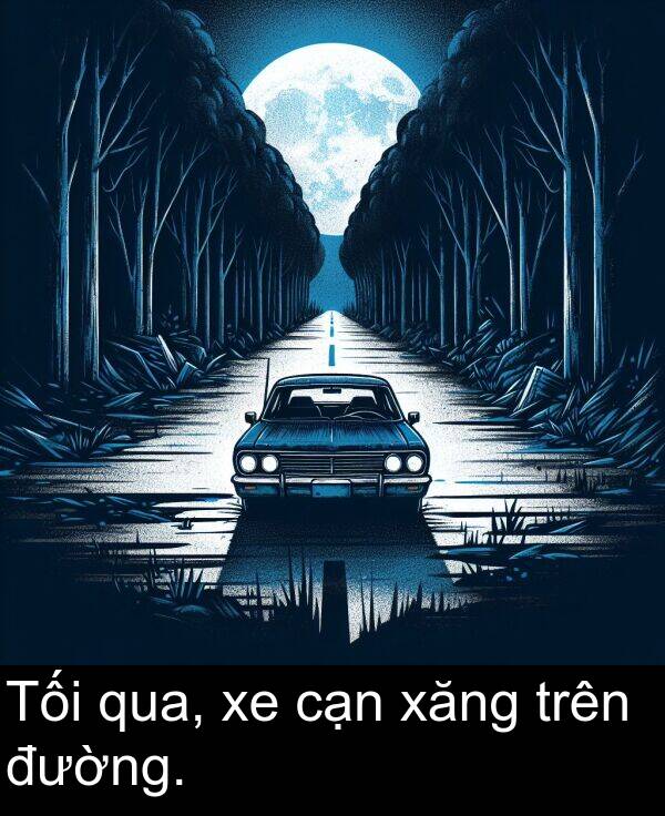 đường: Tối qua, xe cạn xăng trên đường.