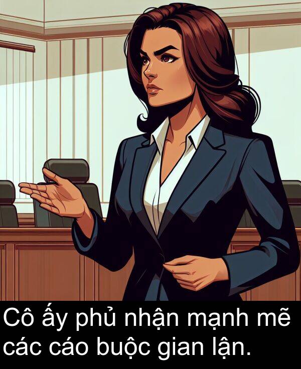 gian: Cô ấy phủ nhận mạnh mẽ các cáo buộc gian lận.
